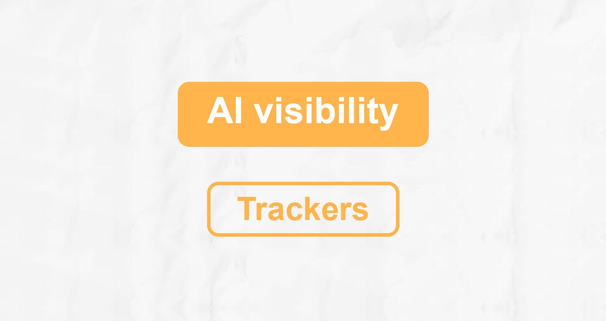 The best AI visibility trackers in 2026: ChatGPT, AI Overviews and AI Mode