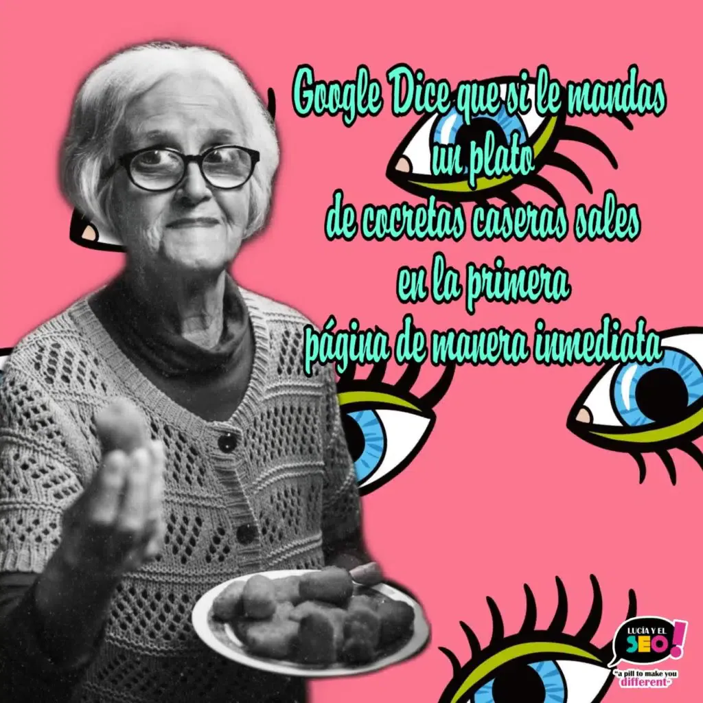 Lucía y el SEO meme: an elderly woman offers homemade croquettes to Google to rank