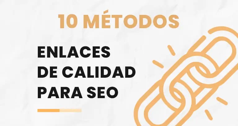 ¿Cómo conseguir backlinks de calidad para SEO? 10 técnicas infalibles