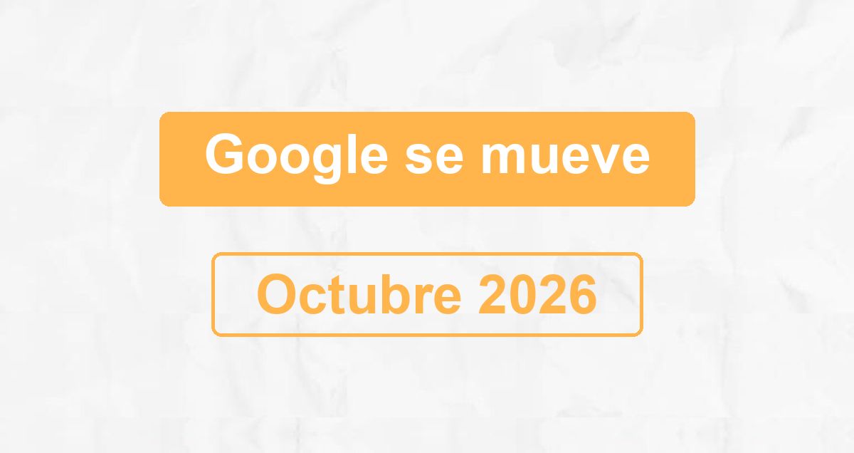 Google se mueve en octubre: qué ha pasado y cómo interpretarlo sin precipitarte