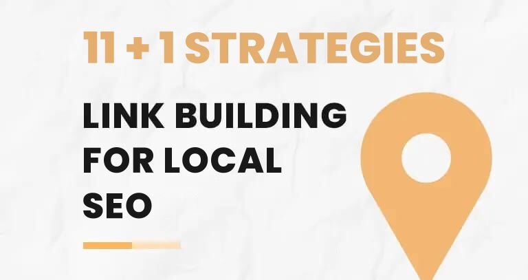 11 + 1 link building strategies for local SEO