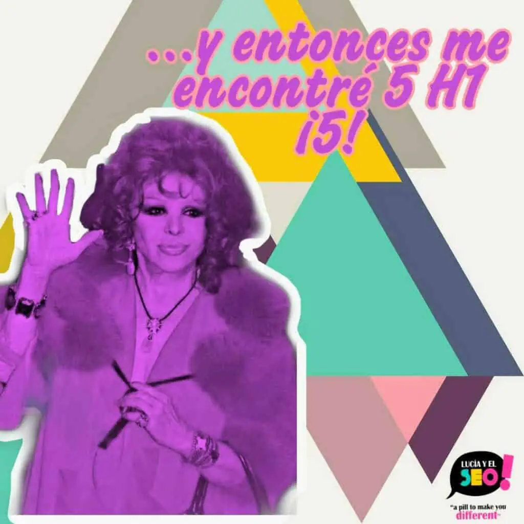 Lucía y el SEO meme: woman raising five fingers over finding 5 H1 tags
