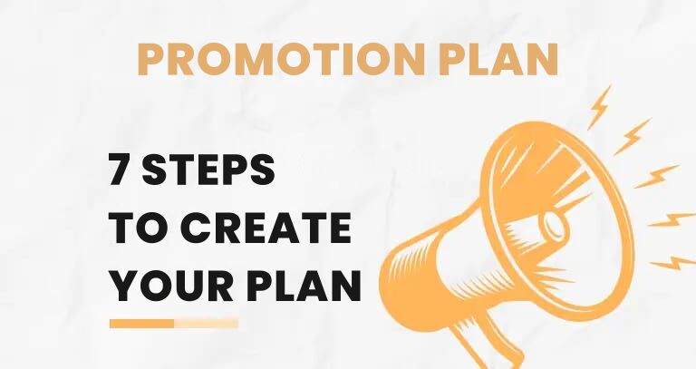 Promotion plan: 7 steps to create your own