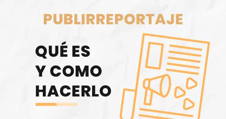 ¿Qué es un publirreportaje y cómo hacerlo para obtener un ROI positivo?